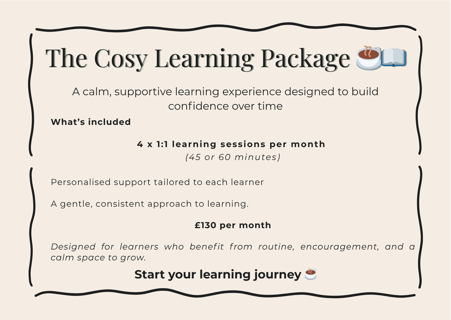 The Cosy Learning Package (45 or 60 minutes)