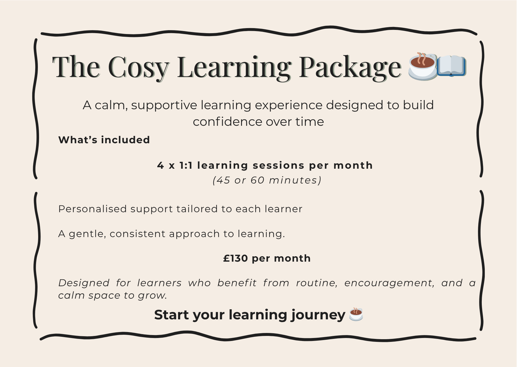 The Cosy Learning Package (45 or 60 minutes)
