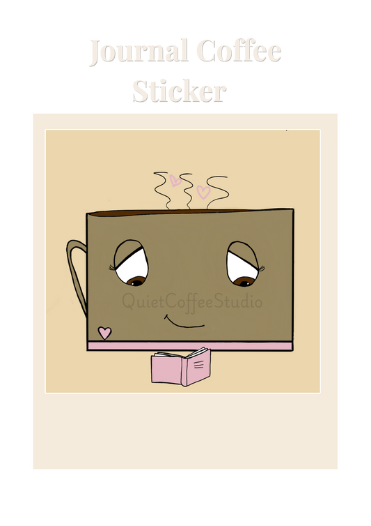 Journal Coffee Sticker | Cute Cosy Aesthetic | Journaling & Planner Sticker | Quiet Coffee Studio